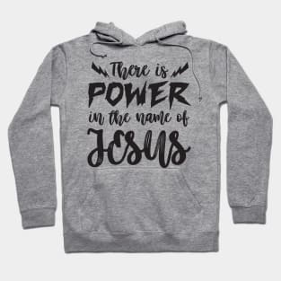 Power in the name of Jesus Hoodie